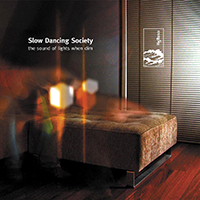 Slow Dancing Society - The Sound Of Lights When Dim