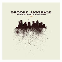 Annibale, Brooke - Silence Worth Breaking
