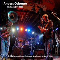 Osborne, Anders - 2006.11.16 - Tipitina's Live (CD 1)