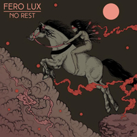 Fero Lux - No Rest