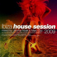 Various Artists [Soft] - Ibiza House Session 2009 (Mixed By Jerome Noak And Marc Ozz)