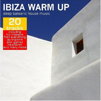 Various Artists [Soft] - Ibiza Warm Up (Deep Balearic House Music)
