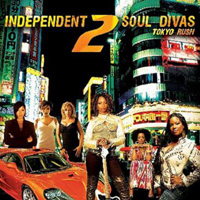 Various Artists [Soft] - Independent Soul Divas 2: Tokyo Rush