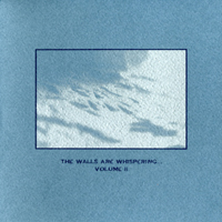 Various Artists [Soft] - The Walls are Whispering... Volume II