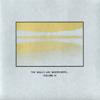 Various Artists [Soft] - The Walls are Whispering... Volume III