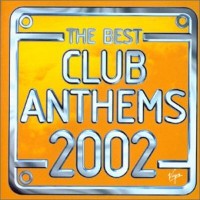 Various Artists [Soft] - Best Club Anthems 2002 (CD 1)