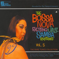 Various Artists [Soft] - The Bossa Nova Exciting - Jazz Samba Rhythms (Vol. 5)