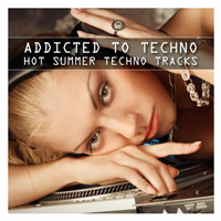 Various Artists [Soft] - Addicted To Techno: Hot Summer Techno Tracks (CD 1)
