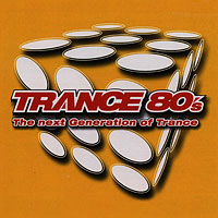 Various Artists [Soft] - Trance 80's - The Next Generation of Trance (CD1)