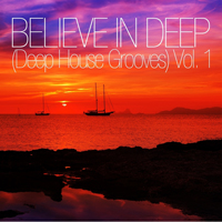 Various Artists [Soft] - Believe In Deep (Deep House Grooves) Vol. 1
