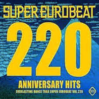 Various Artists [Soft] - Super Eurobeat Vol. 220 - Anniversary Hits - Selected SEB Hits