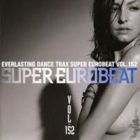 Various Artists [Soft] - Super Eurobeat Vol. 152