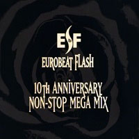 Various Artists [Soft] - Eurobeat Flash Vol 10 - 10th Anniversary Non-Stop Mega Mix (CD 1)