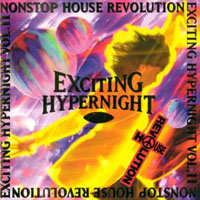 Various Artists [Soft] - Nonstop House Revolution Exciting Hyper Night Vol. 11
