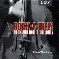 Various Artists [Soft] - Rock-A-Billy - 200 Original Hits & Rarities (CD 07: Believe What You Say)