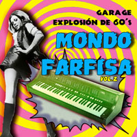 Various Artists [Soft] - Garage Explosion de 60' - Mondo Farfisa, Vol. II