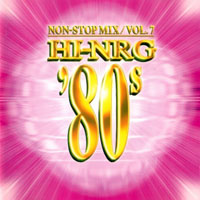Various Artists [Soft] - Hi-NRG '80s Vol. 7: Non-Stop Mix