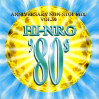 Various Artists [Soft] - Hi-NRG '80s Vol. 10 - Anniversary Non-Stop Mix (CD 1: Non-Stop Mix)