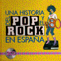 Various Artists [Soft] - Una Historia Del Pop Y El Rock En Espana - Los 80 (CD 1)