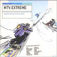 Various Artists [Soft] - MTV:Extreme - Alpine Chills & Glacial Beats