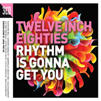 Various Artists [Soft] - Twelve Inch Eighties: Rhythm Is Gonna Get You (CD 1)