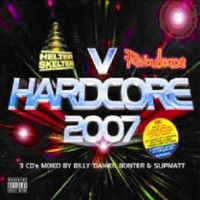 Various Artists [Soft] - Hardcore 2007 - Helter Skelter Vs Raindance (CD 1)