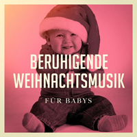 Various Artists [Soft] - Beruhigende Weihnachtsmusik fur Babys