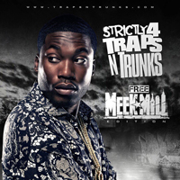 Various Artists [Soft] - Strictly 4 Traps N Trunks: Free Meek Mill Edition