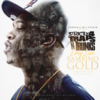 Various Artists [Soft] - Strictly 4 Traps N Trunks: Long Live Bambino Gold Edition