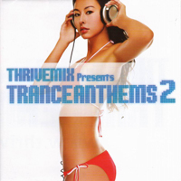 Various Artists [Soft] - Thrivemix Presents Trance Anthems 2 (CD 1)