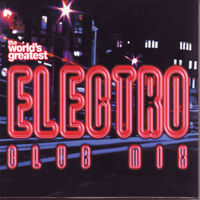 Various Artists [Soft] - The Worlds Greatest Electro Club Mix (CD 3)