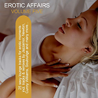 Various Artists [Soft] - Erotic Affairs Vol. 5 - 25 Sexy Lounge Tracks for Erotic Moments