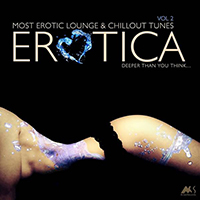 Various Artists [Soft] - Erotica, Vol. 2 (Most Erotic Lounge & Chillout Tunes)