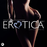 Various Artists [Soft] - Erotica, Vol. 7 (Most Erotic Chillout & Lounge Music)