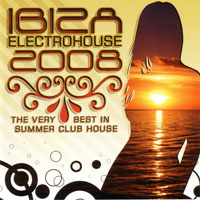 Various Artists [Soft] - Ibiza Electrohouse 2008