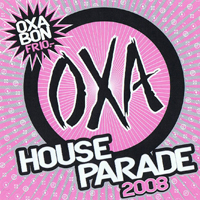 Various Artists [Soft] - OXA House Parade