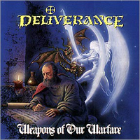 Deliverance (USA) - Weapons of Our Warfare