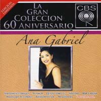 Ana Gabriel - La Gran Coleccion 60 Aniversario (CD 1)
