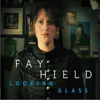Hield, Fay - Looking Glass