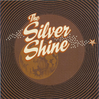 Silver Shine - The Silver Shine