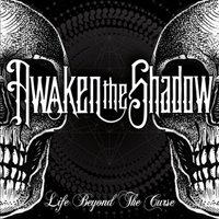 Awaken The Shadow - Life Beyond the Curse