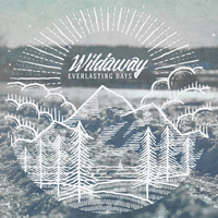 Wildaway - Everlasting Days