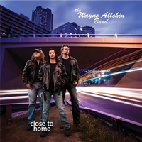 Wayne Allchin Band - Close to Home