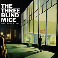 Three Blind Mice (ITA) - The Chosen One