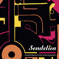 Sendelica - The Pavillion Of Magic And The Trials Of The Seven Surviving Elohim