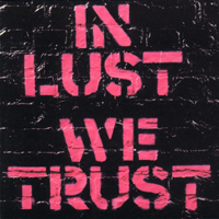 Ark (SWE) - In Lust We Trust
