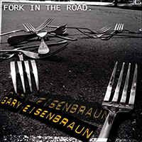 Eisenbraun, Gary - Fork In The Road