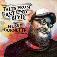 Burnette, Husky - Tales From East End Blvd.