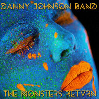 Danny Johnson Band - The Monsters Return