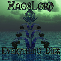 Xaoslord - Everything Dies